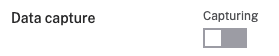 Disable data capture toggle